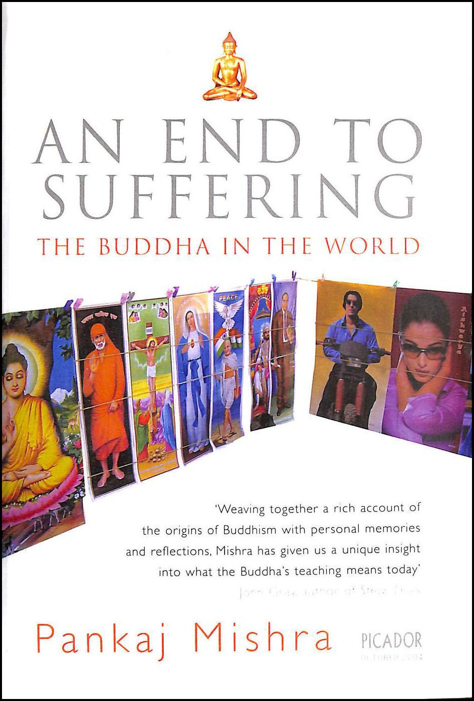 An End to Suffering : The Buddha in the World