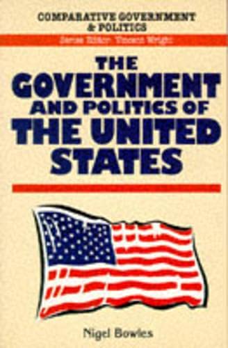 The Government and Politics of the United States (Comparative Government and Politics)