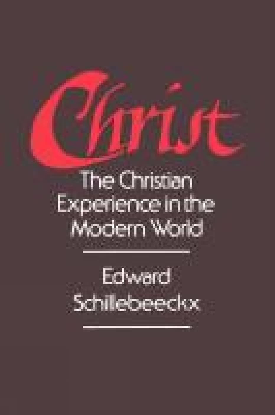 Christ: The Christian Experience in the Modern World