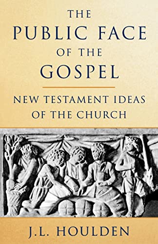 Public Face of the Gospel: New Testament Ideas of the Church