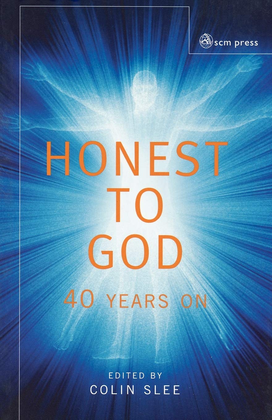 Honest to God: Forty Years on