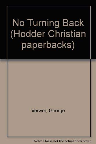 No turning back: The path of Christian discipleship (Hodder Christian paperbacks)