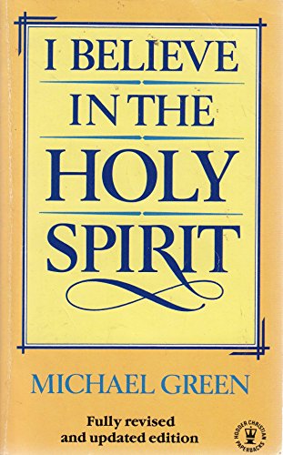 I Believe in the Holy Spirit (Hodder Christian paperbacks)