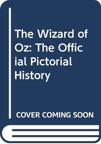 The Wizard of Oz: The official 50th anniversary pictorial history