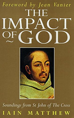 The Impact of God (Soundings from St John of the Cross)