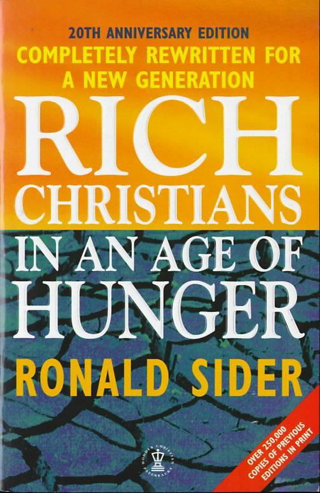 Rich Christians in an Age of Hunger (Hodder Christian Paperbacks)