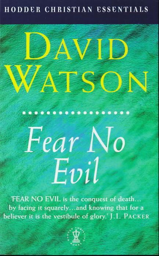 Fear No Evil (Hodder Christian Essentials)