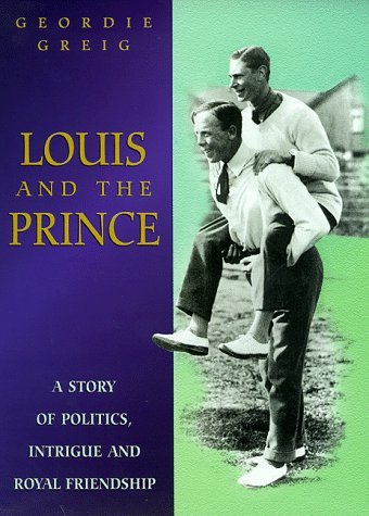 Louis and the Prince: a story of politics, intrigue and royal friendship