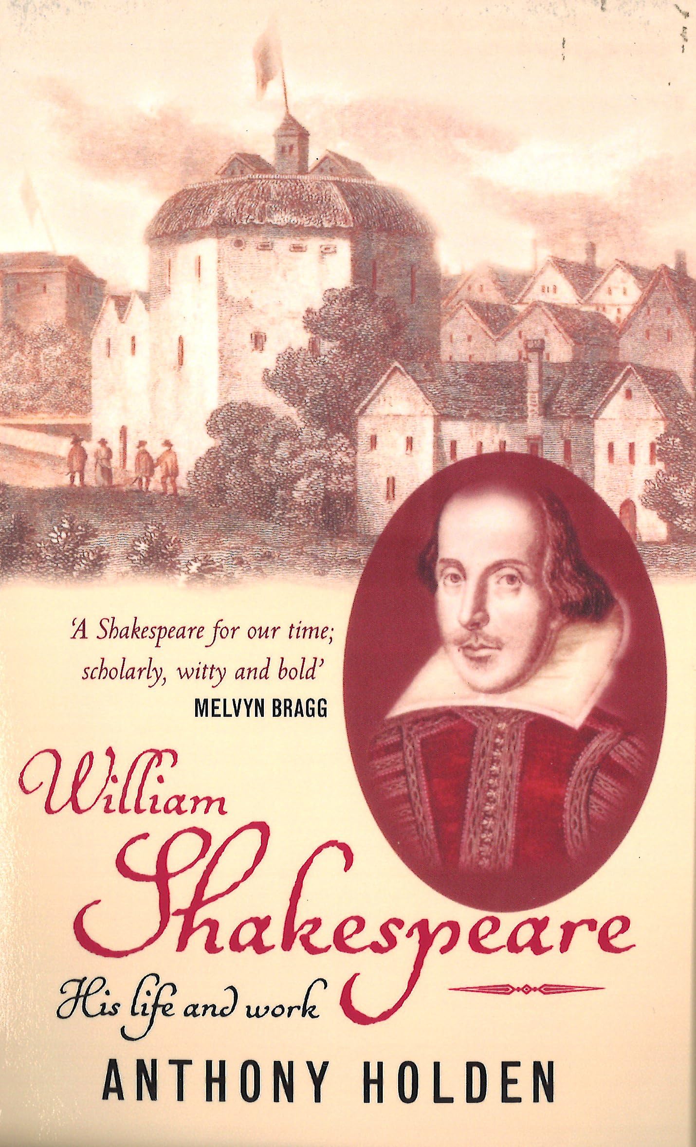 William Shakespeare : His Life and Work