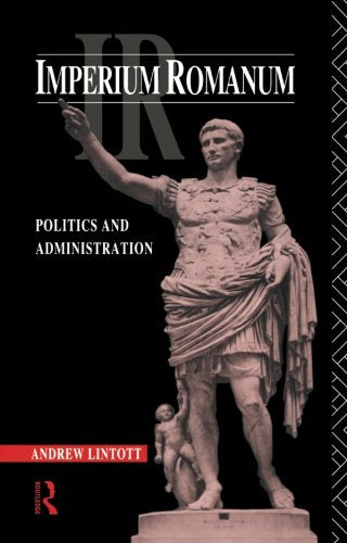 Imperium Romanum: Politics and Administration