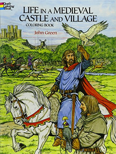 Life in a Medieval Castle and Village Coloring Book (Dover World History Coloring Books)