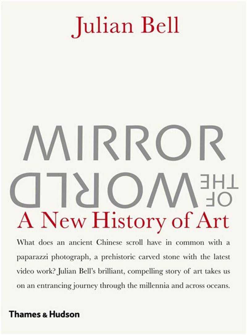 Mirror of the World: A New History of Art