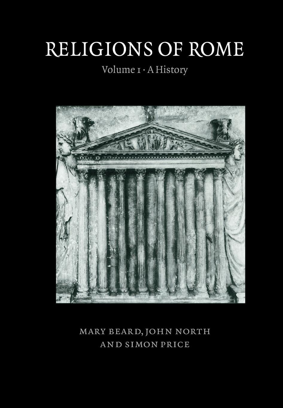 Religions of Rome: Volume 1: A History