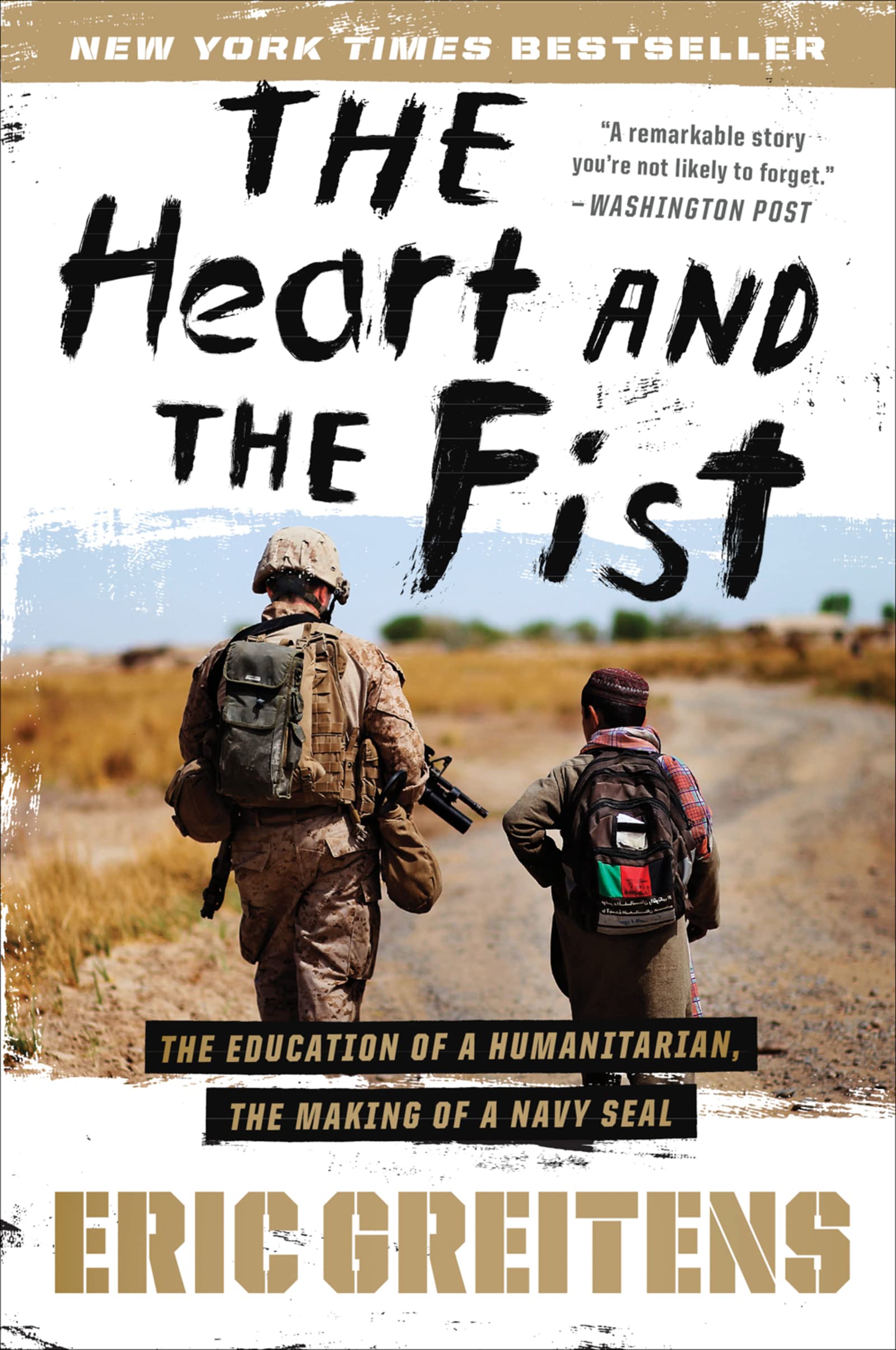 The Heart and the Fist: The Education of a Humanitarian, the Making of a Navy SEAL