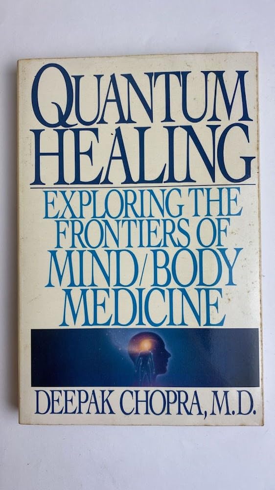 [(Quantum Healing: Exploring the Frontiers of Mind/Body Medicine)] [Author: Deepak Chopra] published on (June, 2012)