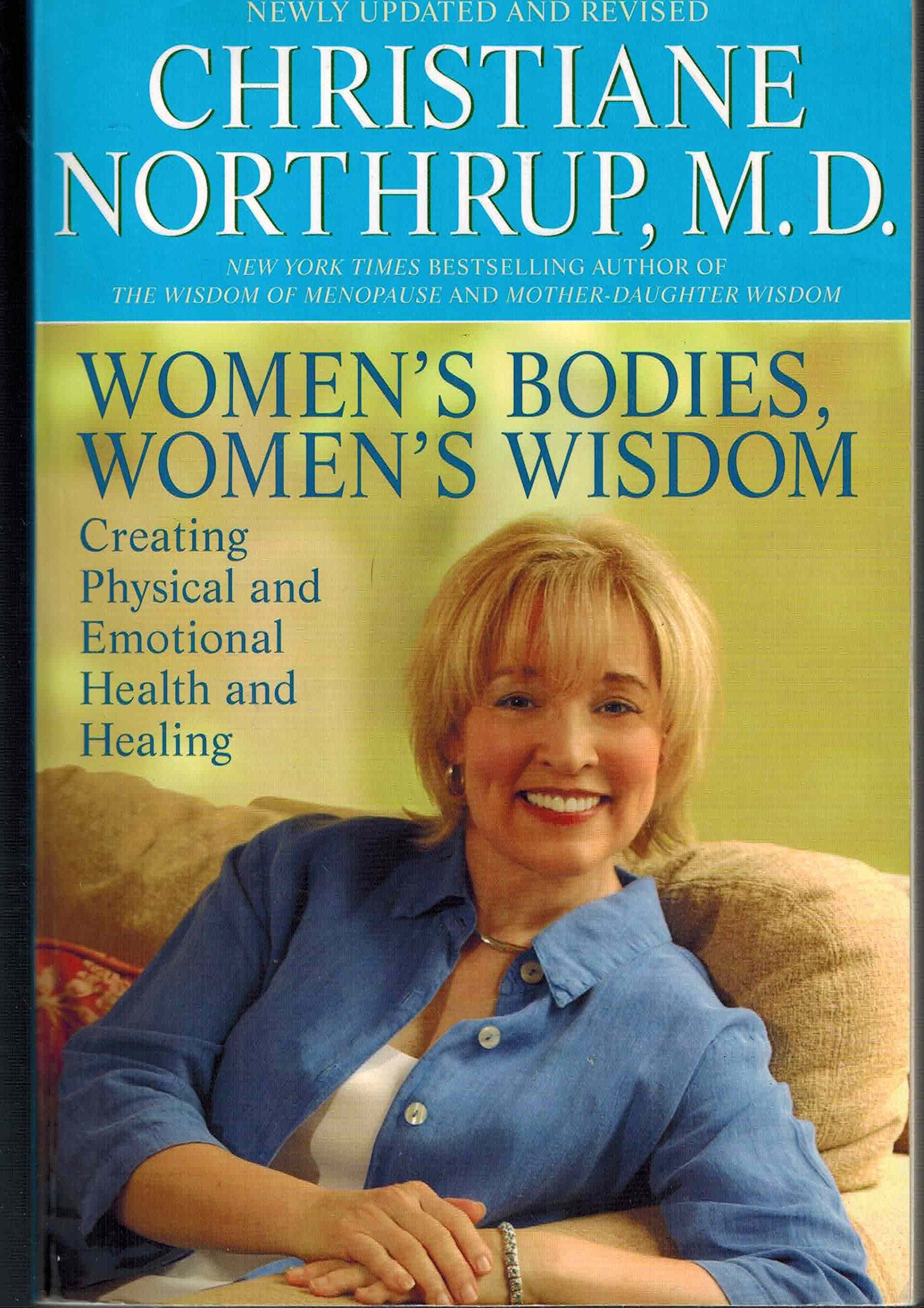 Women's Bodies, Women's Wisdom: Creating Physical and Emotional Health and Healing