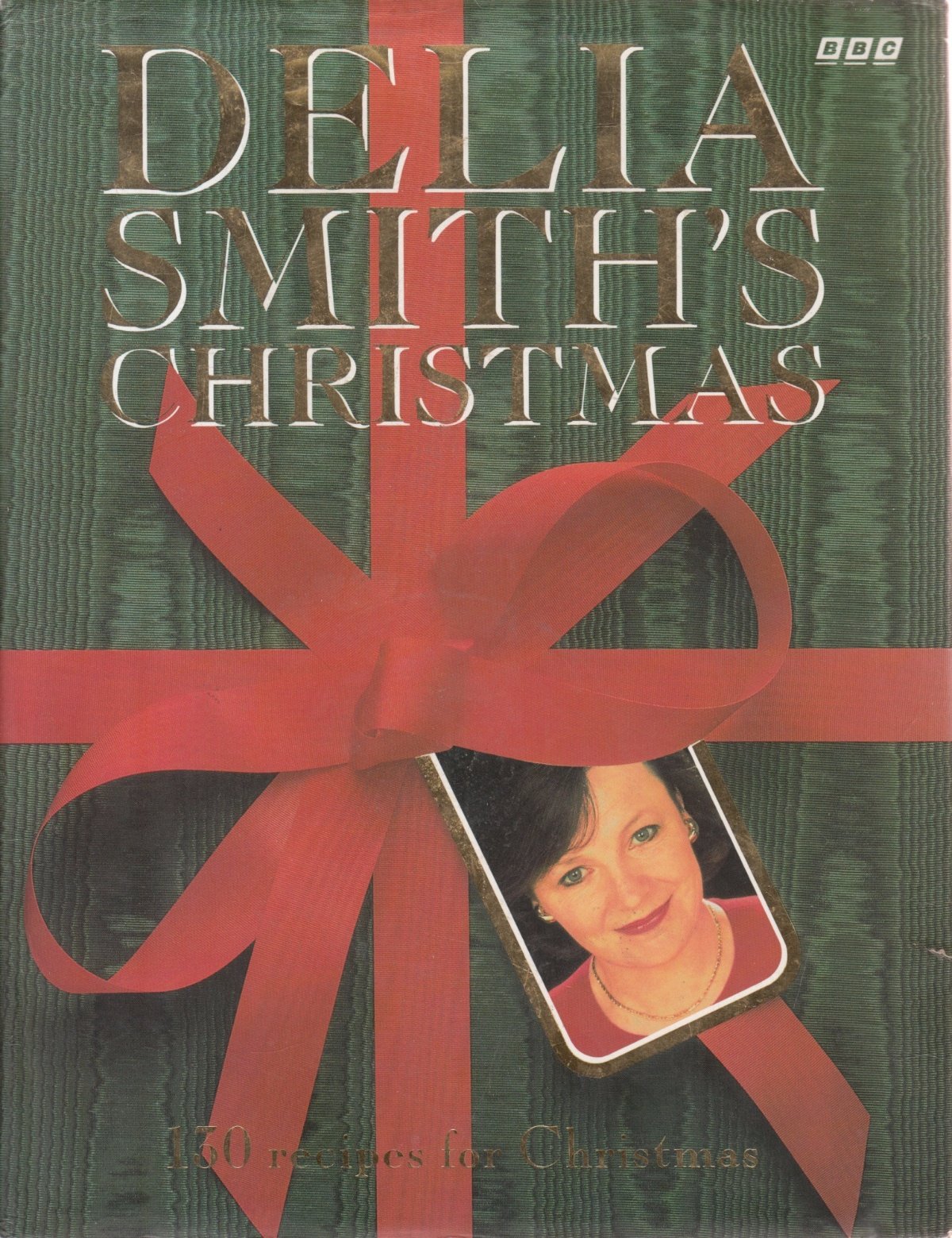 Delia Smith's Christmas: 130 Recipes for Christmas