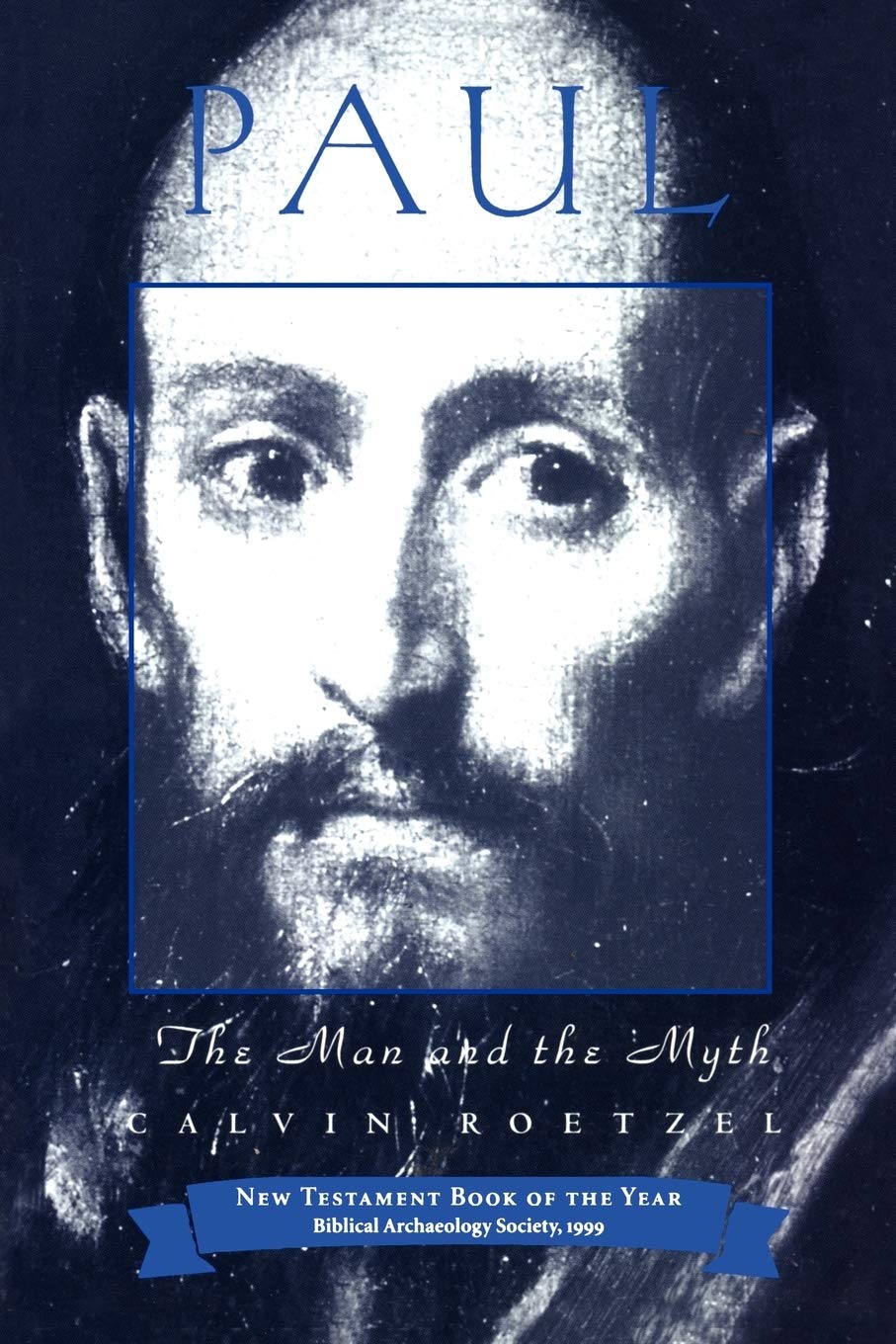 Paul: The Man And The Myth (Personalities of the New Testament S)