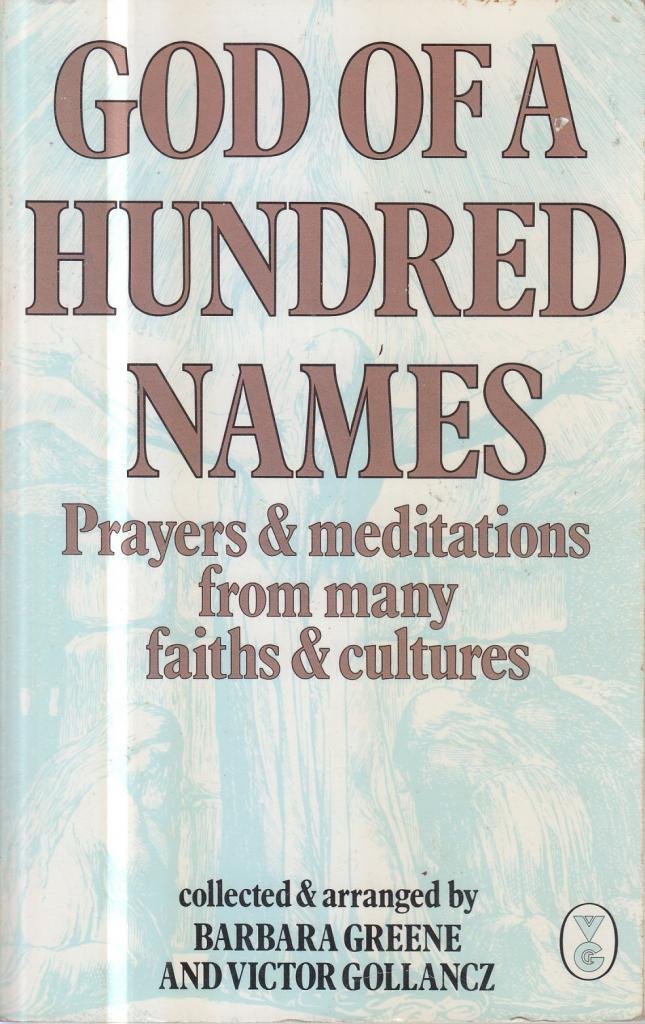 God of a Hundred Names: Prayers and Meditations from Many Faiths and Cultures