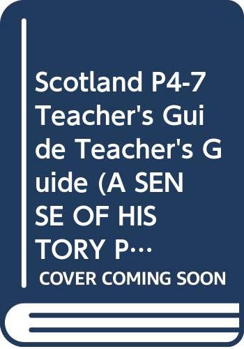 Ancient Scotland: P4-P7 Teacher's Guide (A Sense of History)