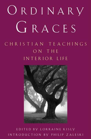 Ordinary Graces: Christian Teachings on the Interior Life