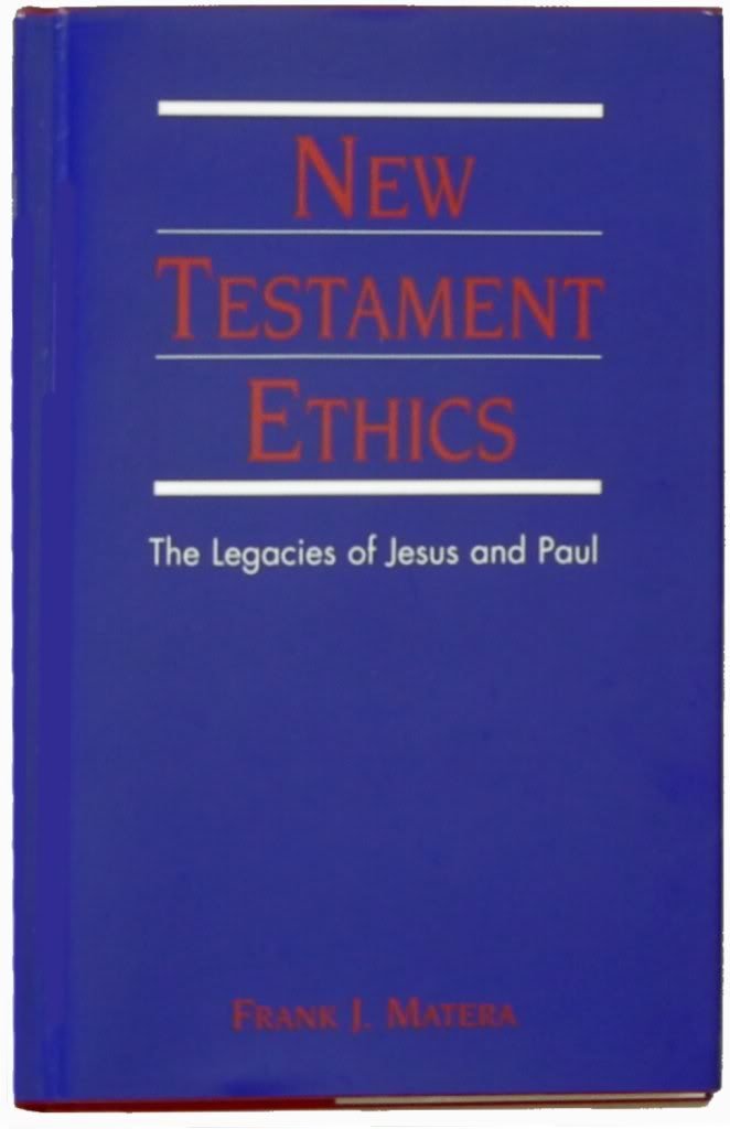 New Testament Ethics: The Legacies of Jesus and Paul