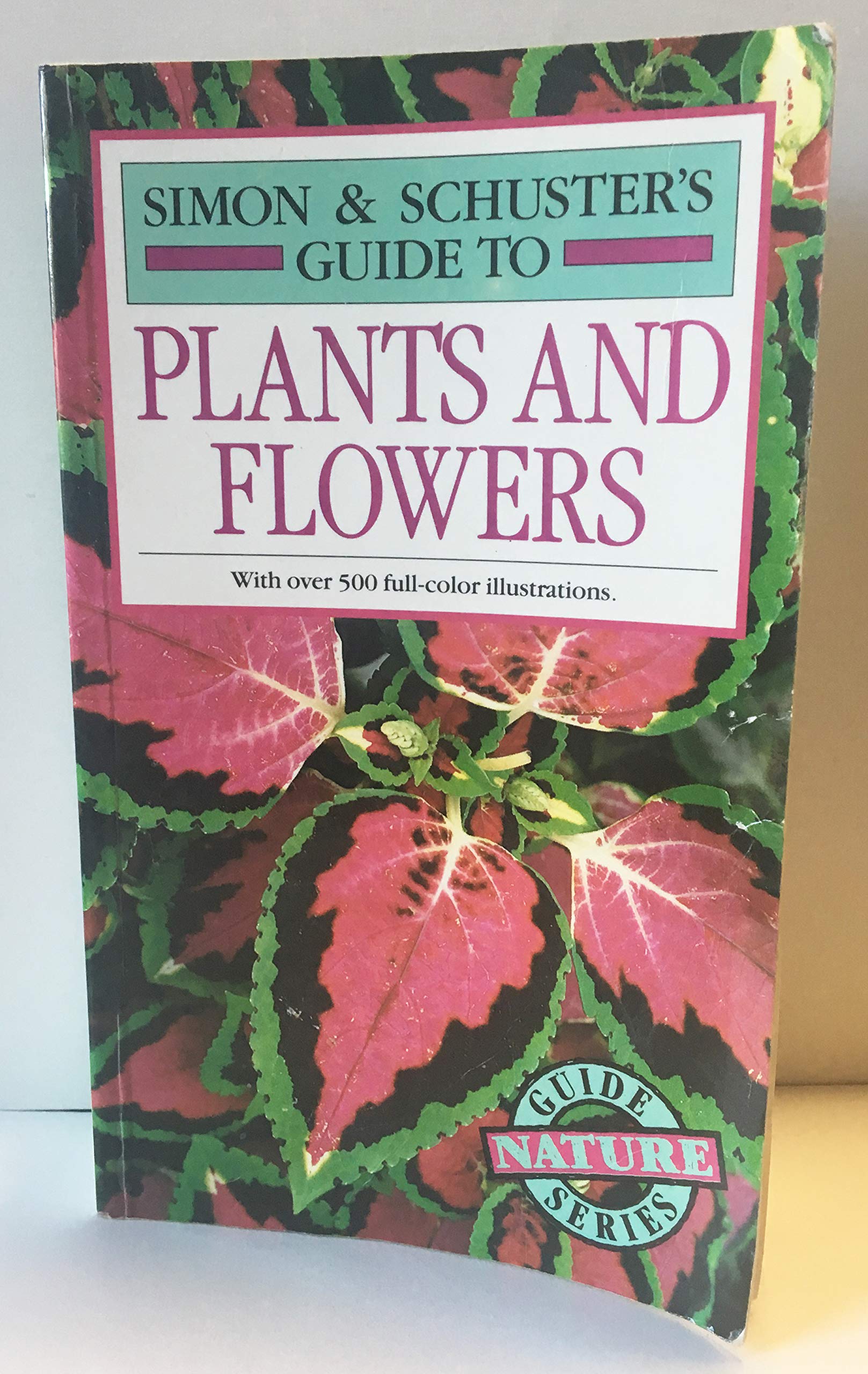 Simon & Schuster's Guide to Plants and Flowers