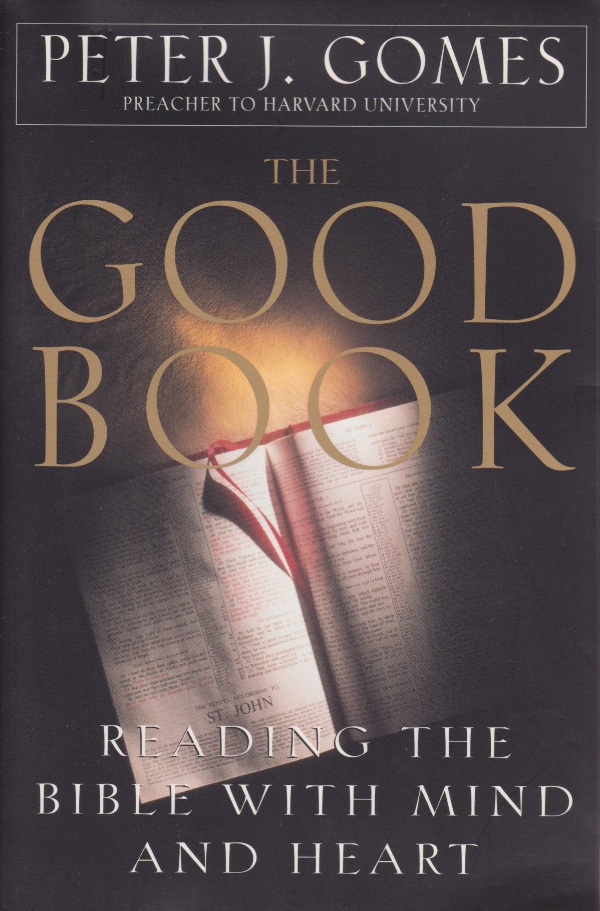 The Good Book: Reading the Bible With Mind and Heart