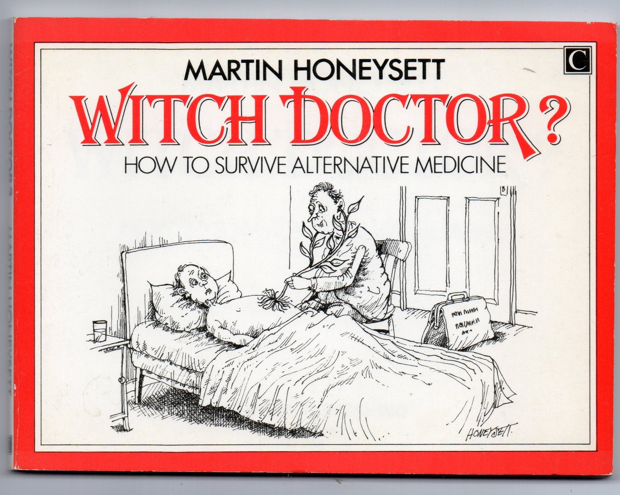 Witch Doctor?: How to Survive Alternative Medicine