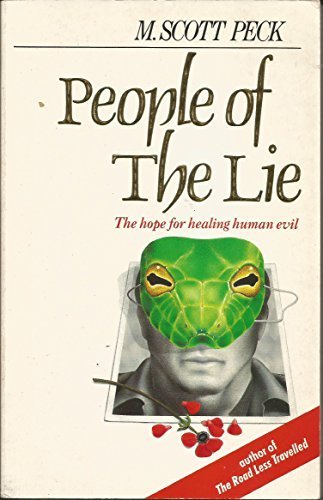 People of the lie: the hope for healing human evil