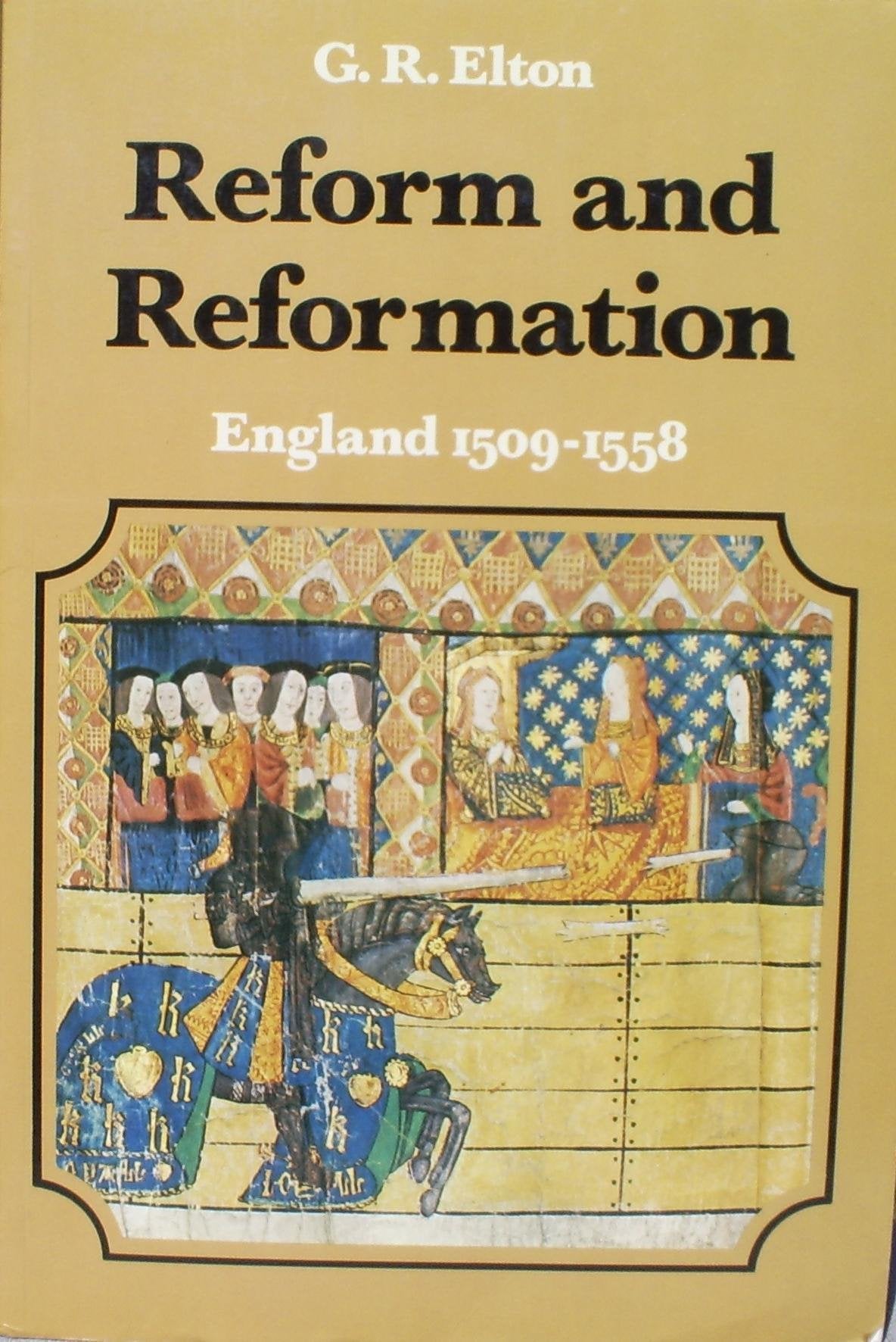 Reform and reformation: England 1509-1558 (The New history of England)