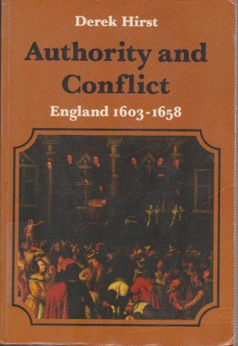 Authority and Conflict: England 1603-1658 (The New History of England Series, 4)