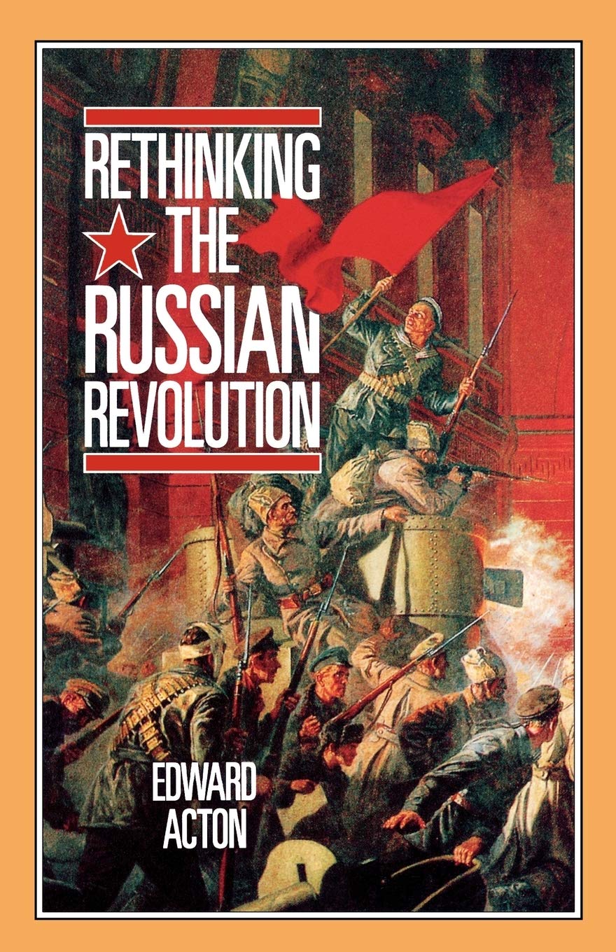 Rethinking the Russian Revolution (Reading History)