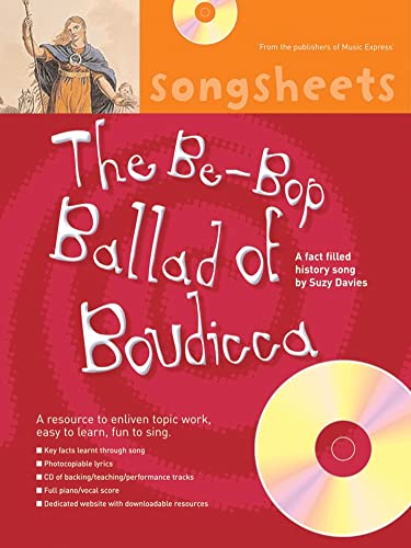 The Be-Bop Ballad of Boudicca: A Fact Filled History Song by Suzy Davies (Songsheets)