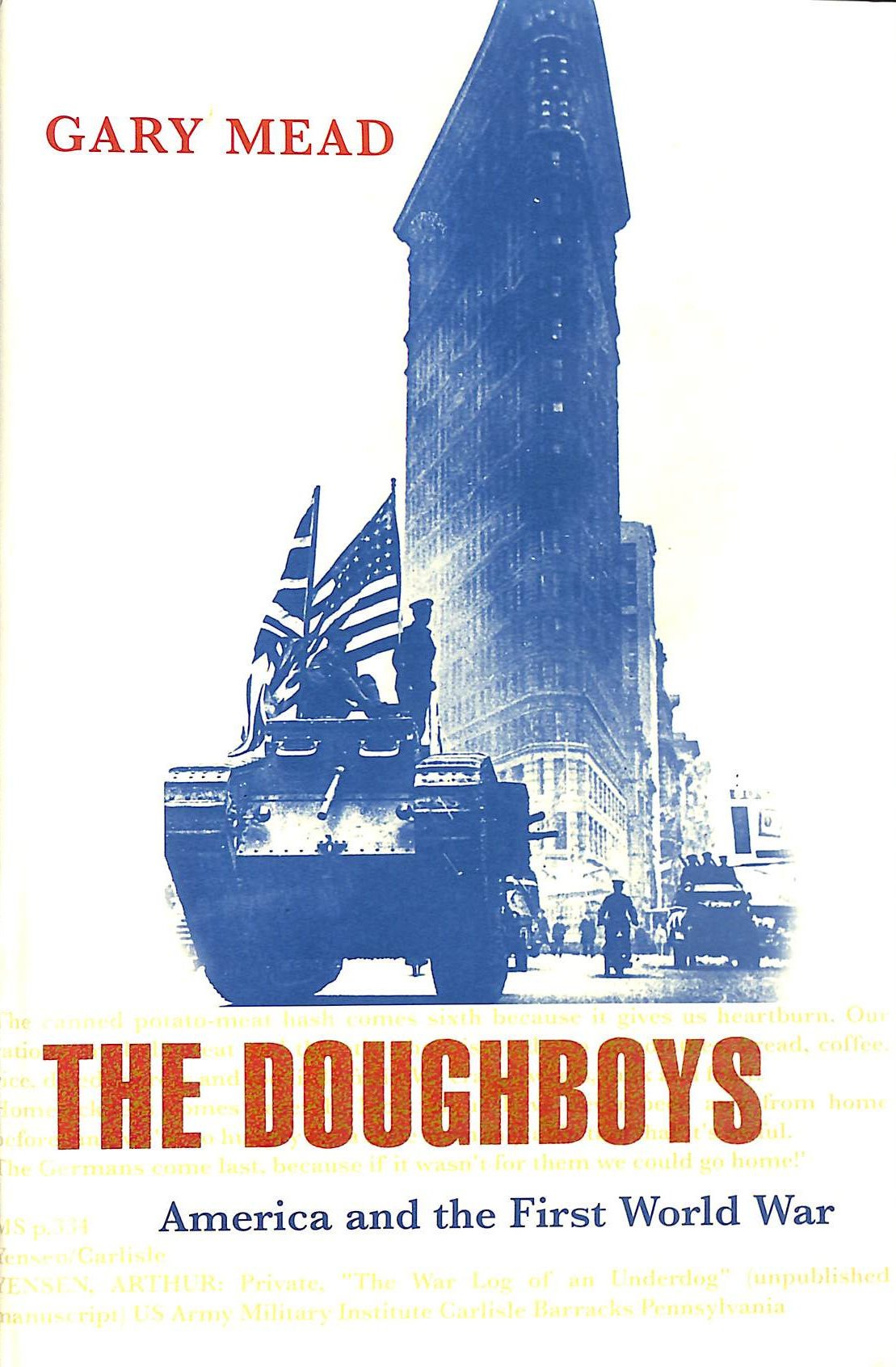 The Doughboys: America and the Great War (Allen Lane History)