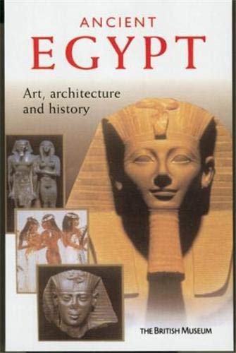 Ancient Egypt. Art, Architecture and History (Art, Architechture and History)