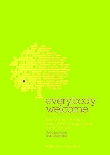 Everybody Welcome: The Course Where Everybody Helps Grow Their Church