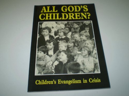 All God's Children?: Children's Evangelism in Crisis