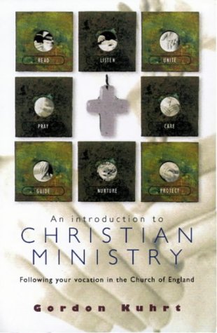 An Introduction to Christian Ministry : Following Your Vocation in the Church of England