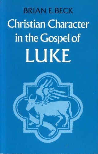 Christian Character and the Gospel of Luke