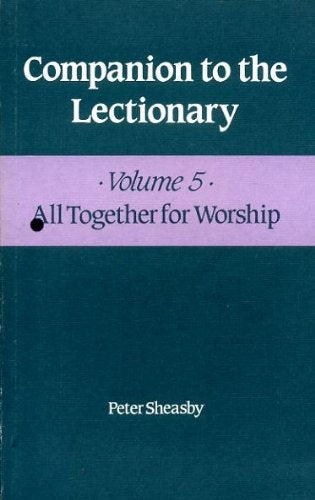 Companion to the Lectionary: All Together for Worship