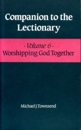 Companion to the Lectionary: Worshipping God Together