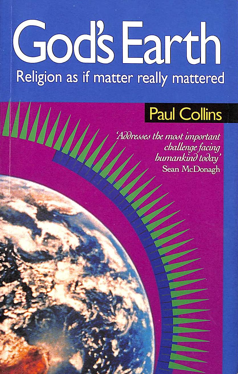 God's Earth: Religion as If Matter Really Mattered