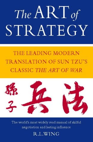 The Art of Strategy: The Leading Modern Translation of Sun Tzu's Classic The Art of War.