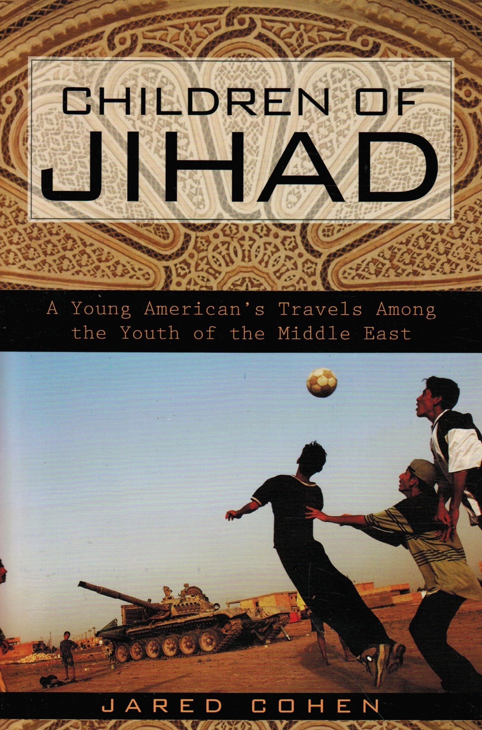 Children of Jihad: A Young American's Travels Among the Youth of the Middle East