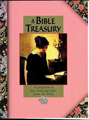 A Bible Treasury: A Collection of Best-Loved Passages from the Bible