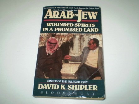 Arab And Jew: Wounded Spirits In A Promised Land