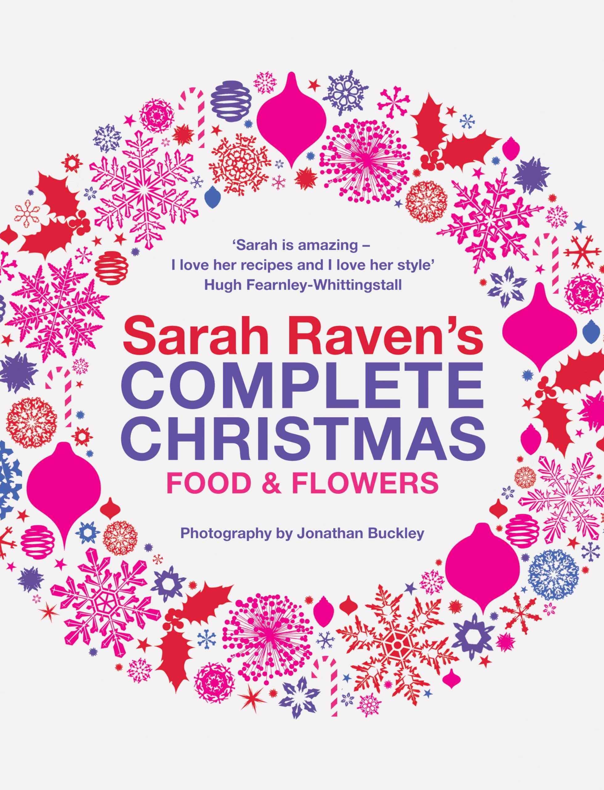 Sarah Raven's Complete Christmas