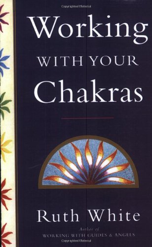 Working With Your Chakras