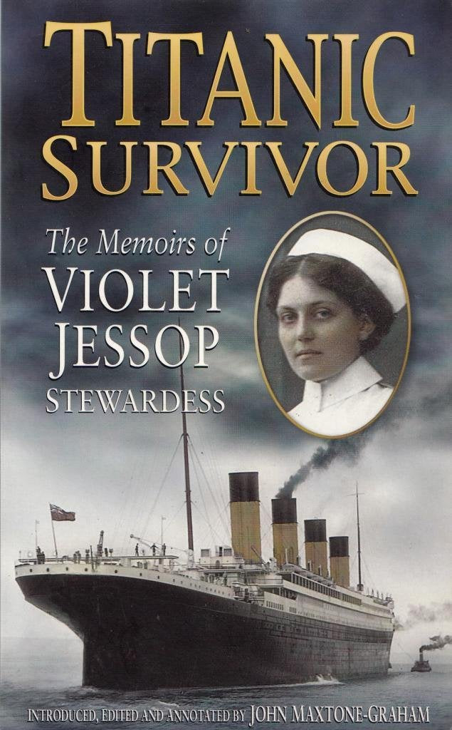 Titanic Survivor: The Memoirs of Violet Jessop, Stewardess